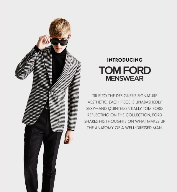 Tom Ford Shares Six Style Rules for Men Qunel.com - Fashion, beauty and
